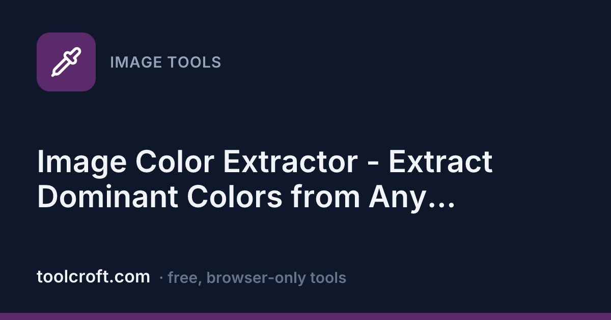 Image Color Extractor - Extract Dominant Colors from Any Photo - Toolcroft
